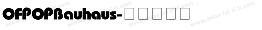 OFPOP Bauhaus字体转换